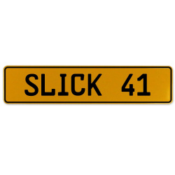 SLICK 41  - Yellow Aluminum Street Sign Mancave Euro Plate Name Door Sign Wall