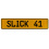 SLICK 41  - Yellow Aluminum Street Sign Mancave Euro Plate Name Door Sign Wall