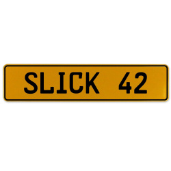 SLICK 42  - Yellow Aluminum Street Sign Mancave Euro Plate Name Door Sign Wall