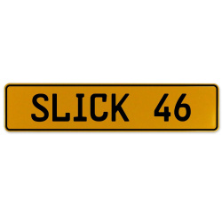 SLICK 46  - Yellow Aluminum Street Sign Mancave Euro Plate Name Door Sign Wall