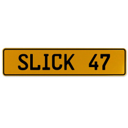 SLICK 47  - Yellow Aluminum Street Sign Mancave Euro Plate Name Door Sign Wall