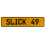 SLICK 49  - Yellow Aluminum Street Sign Mancave Euro Plate Name Door Sign Wall
