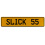 SLICK 55  - Yellow Aluminum Street Sign Mancave Euro Plate Name Door Sign Wall