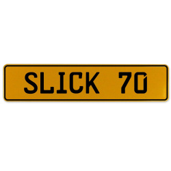 SLICK 70  - Yellow Aluminum Street Sign Mancave Euro Plate Name Door Sign Wall
