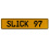 SLICK 97  - Yellow Aluminum Street Sign Mancave Euro Plate Name Door Sign Wall