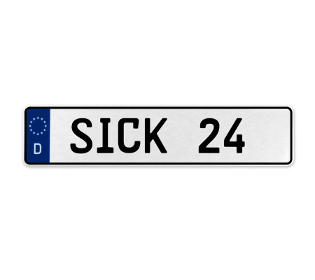 SICK 24  - White Aluminum Street Sign Mancave Euro Plate Name Door Sign Wall