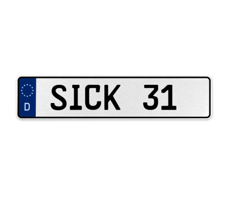 SICK 31  - White Aluminum Street Sign Mancave Euro Plate Name Door Sign Wall