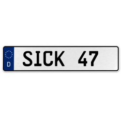 SICK 47  - White Aluminum Street Sign Mancave Euro Plate Name Door Sign Wall