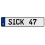 SICK 47  - White Aluminum Street Sign Mancave Euro Plate Name Door Sign Wall