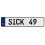 SICK 49  - White Aluminum Street Sign Mancave Euro Plate Name Door Sign Wall