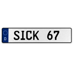 SICK 67  - White Aluminum Street Sign Mancave Euro Plate Name Door Sign Wall