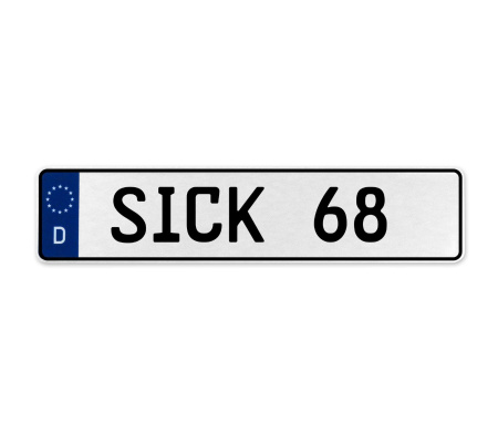 SICK 68  - White Aluminum Street Sign Mancave Euro Plate Name Door Sign Wall