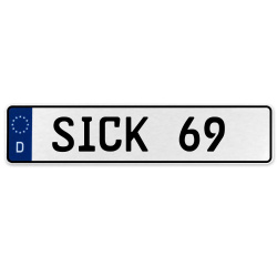 SICK 69  - White Aluminum Street Sign Mancave Euro Plate Name Door Sign Wall