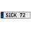 SICK 72  - White Aluminum Street Sign Mancave Euro Plate Name Door Sign Wall