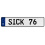 SICK 76  - White Aluminum Street Sign Mancave Euro Plate Name Door Sign Wall