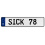 SICK 78  - White Aluminum Street Sign Mancave Euro Plate Name Door Sign Wall
