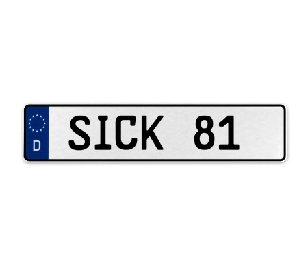 SICK 81  - White Aluminum Street Sign Mancave Euro Plate Name Door Sign Wall