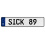 SICK 89  - White Aluminum Street Sign Mancave Euro Plate Name Door Sign Wall
