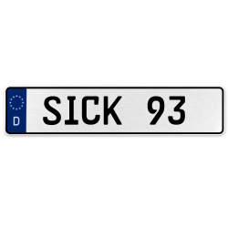 SICK 93  - White Aluminum Street Sign Mancave Euro Plate Name Door Sign Wall