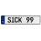SICK 99  - White Aluminum Street Sign Mancave Euro Plate Name Door Sign Wall