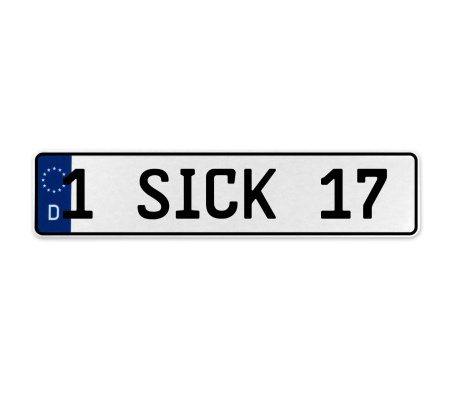 1 SICK 17  - White Aluminum Street Sign Mancave Euro Plate Name Door Sign Wall