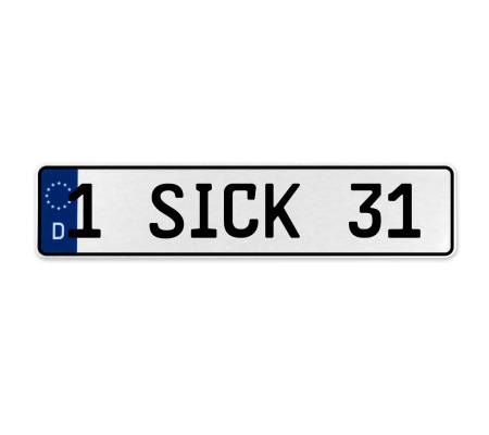 1 SICK 31  - White Aluminum Street Sign Mancave Euro Plate Name Door Sign Wall
