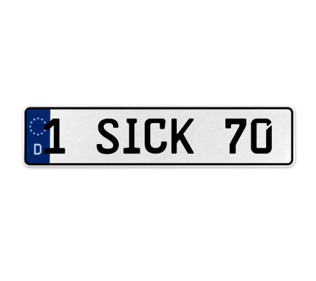 1 SICK 70  - White Aluminum Street Sign Mancave Euro Plate Name Door Sign Wall