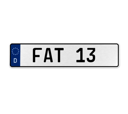 FAT 13  - White Aluminum Street Sign Mancave Euro Plate Name Door Sign Wall Art