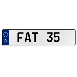 FAT 35  - White Aluminum Street Sign Mancave Euro Plate Name Door Sign Wall Art