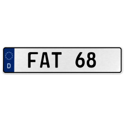 FAT 68  - White Aluminum Street Sign Mancave Euro Plate Name Door Sign Wall Art