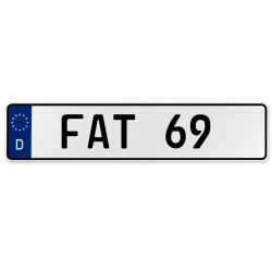 FAT 69  - White Aluminum Street Sign Mancave Euro Plate Name Door Sign Wall Art