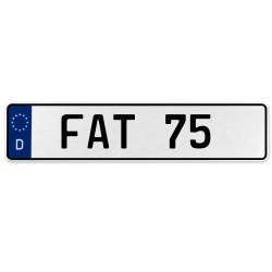 FAT 75  - White Aluminum Street Sign Mancave Euro Plate Name Door Sign Wall Art