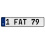1 FAT 79  - White Aluminum Street Sign Mancave Euro Plate Name Door Sign Wall