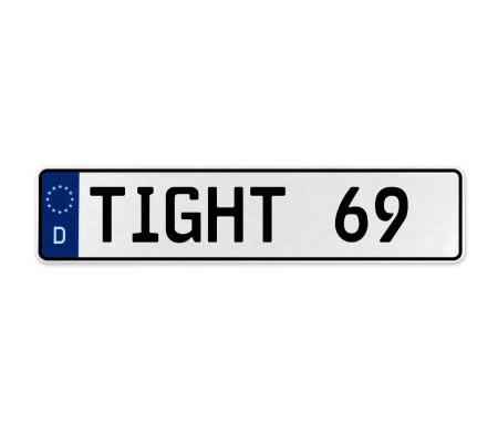 TIGHT 69  - White Aluminum Street Sign Mancave Euro Plate Name Door Sign Wall