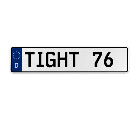 TIGHT 76  - White Aluminum Street Sign Mancave Euro Plate Name Door Sign Wall